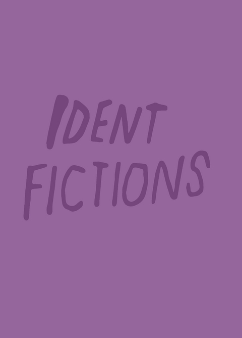 Ident Fictions - 