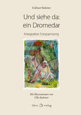 Und siehe da: ein Dromedar - Eckhart Stahmer