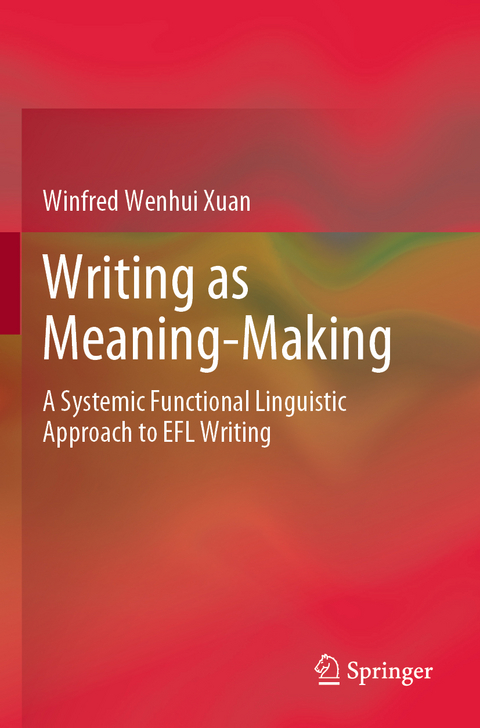 Writing as Meaning-Making - Winfred Wenhui Xuan