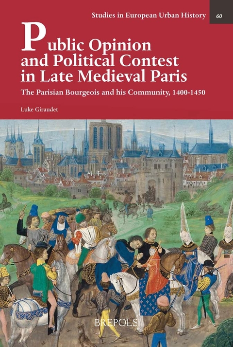 Public Opinion and Political Contest in Late Medieval Paris - Luke Giraudet