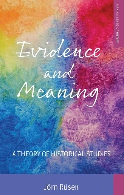 Evidence and Meaning - Jörn Rüsen