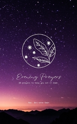 Evening Prayers - Bri-Anne Swan