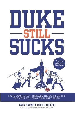 Duke Still Sucks - Andy Bagwell, Reed Tucker