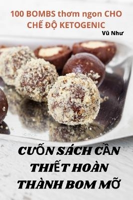 CuỐn S�ch CẦn ThiẾt Ho�n Th�nh Bom MỠ -  Vũ Như