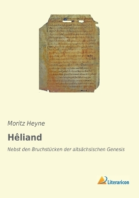 Hêliand - Moritz Heyne