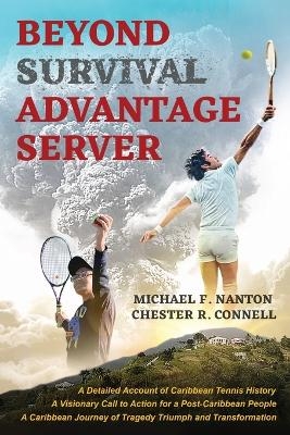 Beyond Survival Advantage Server - Michael F Nanton, Chester R Connell