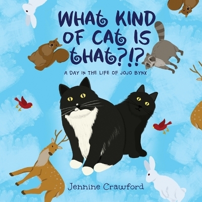 What Kind of Cat is That?!? - Jennine Crawford