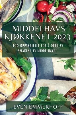 Middelhavskjøkkenet 2023 - Even Emmerhoff