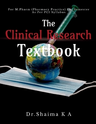 Text Book of Clinical Research for M.Pharm Pharmacy Practice - Dr Shaima