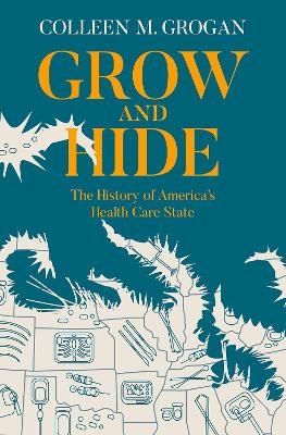 Grow and Hide - Colleen M. Grogan