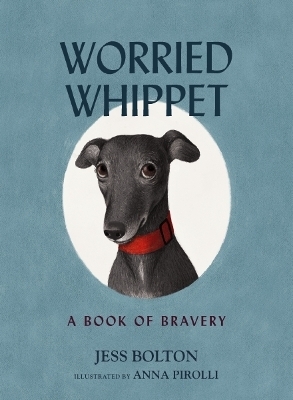 Worried Whippet - Jess Bolton