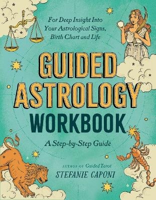 Guided Astrology Workbook - Stefanie Caponi