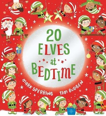 Twenty Elves at Bedtime - Mark Sperring