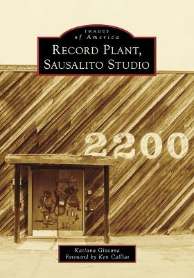 Record Plant, Sausalito Studios - Katiana Giacona