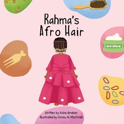 Rahma's Afro Hair - Aisha Ibrahim