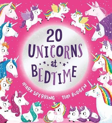 Twenty Unicorns at Bedtime - Mark Sperring