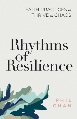 Rhythms of Resilience - Phil Chan