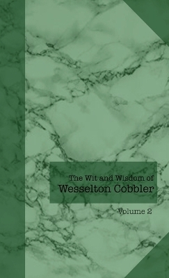 The Wit and Wisdom of Wesselton Cobbler - Wesselton Cobbler