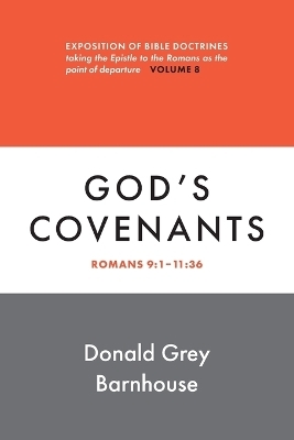 Romans, Vol 8: God's Covenants - Donald Grey Barnhouse