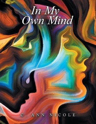 In My Own Mind - C Ann Nicole