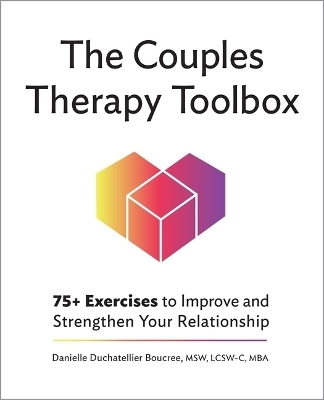 The Couples Therapy Toolbox - Danielle Duchatellier Boucree
