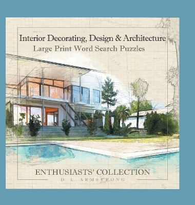 Interior Decorating, Design & Architecture - D L Armstrong