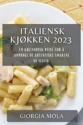 Italiensk Kjøkken 2023 - Giorgia Mola