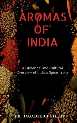 Aromas of India - Dr Jagadeesh