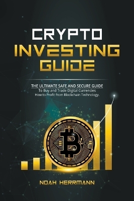 Crypto Investing Guide - Noah Herrmann