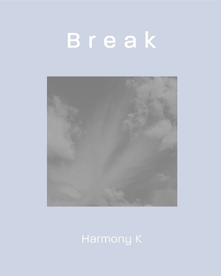 Break - Harmony K