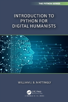 Introduction to Python for Humanists - William Mattingly