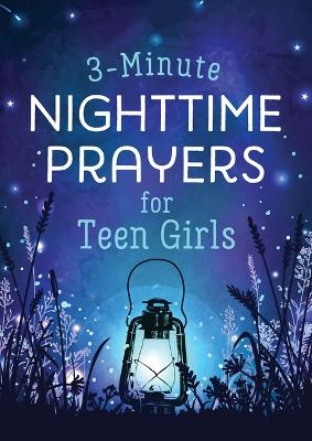 3-Minute Nighttime Prayers for Teen Girls - Hilary Bernstein