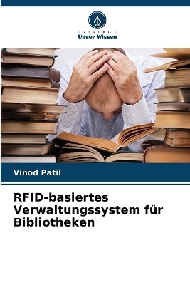 RFID-basiertes Verwaltungssystem für Bibliotheken - Vinod Patil