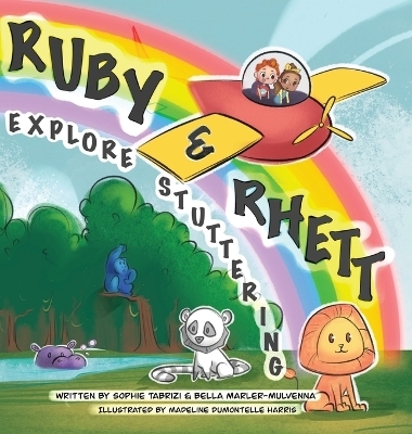 Ruby & Rhett Explore Stuttering - Sophie Tabrizi, Bella Marler-Mulvenna, Madeline Dumontelle Harris