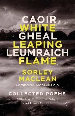 White Leaping Flame / Caoir Gheal Leumraich - Sorley Maclean