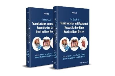 Textbook of Transplantation and Mechanical Support for End-Stage Heart and Lung Disease, 2 Volume Set - 