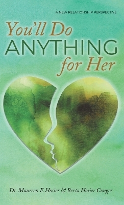 You'll Do Anything for Her - Maureen E Hosier, Berta Hosier Conger