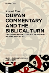 Qur’an Commentary and the Biblical Turn - Samuel Ross