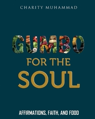 Gumbo for the Soul - Charity Muhammad