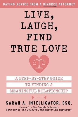 Live, Laugh, Find True Love - Sarah Intelligator