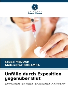 Unfälle durch Exposition gegenüber Blut - Souad Meddah, Abderrezak BOUAMRA