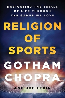 Religion of Sports - Gotham Chopra, Joe Levin