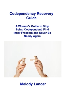 Codependency Recovery Guide - Melody Lancer