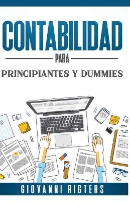 Contabilidad para principiantes y dummies - Giovanni Rigters