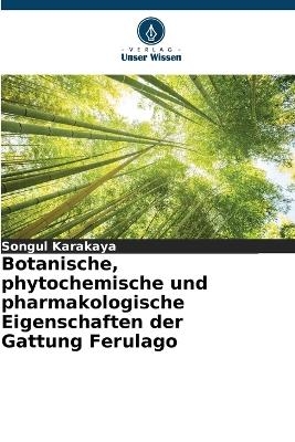 Botanische, phytochemische und pharmakologische Eigenschaften der Gattung Ferulago - Songul Karakaya