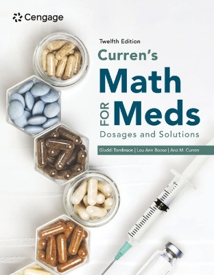 Curren's Math for Meds: Dosages and Solutions - Gladdi Tomlinson, Lou Ann Boose
