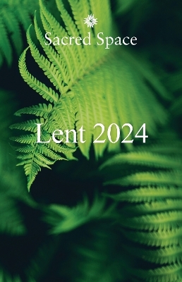 Sacred Space for Lent 2024 - The Irish Jesuits