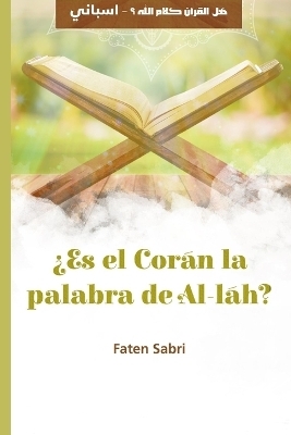 ¿Es el Corán la palabra de Al-láh? - Faten Sabri