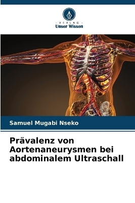 Prävalenz von Aortenaneurysmen bei abdominalem Ultraschall - Samuel Mugabi Nseko