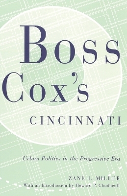 Boss Cox's Cincinnati - Zane L. Miller